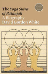 Yoga Sutra of Patanjali - David Gordon White, Daren Magee (ISBN: 9780691197074)