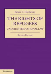 Rights of Refugees under International Law - JAMES C. HATHAWAY (ISBN: 9781108495899)
