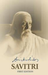 Savitri First Edition - Sri Aurobindo (ISBN: 9781480149847)