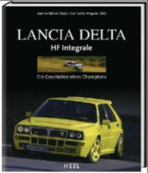 Lancia Delta HF Integrale - Werner Blättel, Gerhard D. Wagner (2018)