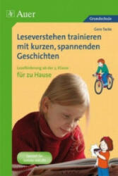 Leseverstehen trainieren mit kurzen, spannenden Geschichten - für zu Hause, Klasse 3 - Gero Tacke (2010)