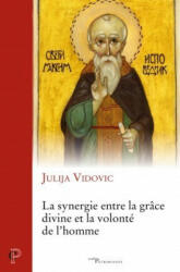 La synergie entre la grâce divine et la volonté de l'homme - Julija Vidovic (ISBN: 9782204129954)