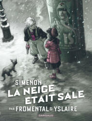 Collection Simenon, les romans durs - La neige était sale - Fromental Jean-Luc (2023)