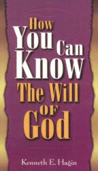 How You Can Know Will of God - Kenneth E. Hagin (1980)