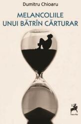 Melancoliile Unui Bătrîn Cărturar (ISBN: 9786060235255)