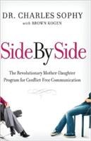 Side by Side: The Revolutionary Mother-Daughter Program for Conflict-Free Communication (ISBN: 9780061847684)