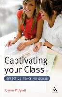 Captivating Your Class: Effective Teaching Skills (ISBN: 9781847062673)
