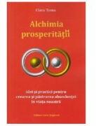 Alchimia prosperitatii - Clara Toma (ISBN: 9786069525210)