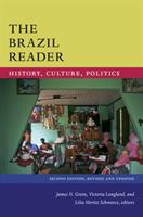 The Brazil Reader: History Culture Politics (ISBN: 9780822371076)