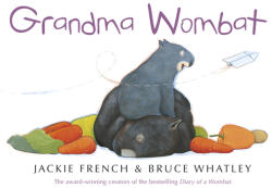 Grandma Wombat - Jackie French (ISBN: 9780732299606)