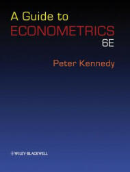 Guide to Econometrics 6e - Peter Kennedy (ISBN: 9781405182577)