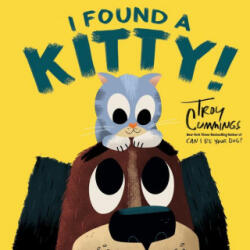 I Found a Kitty! - CUMMINGS TROY (ISBN: 9780593380079)