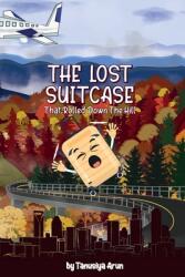The Lost Suitcase That Rolled Down The Hill (ISBN: 9781685140021)