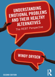 Understanding Emotional Problems and their Healthy Alternatives: The REBT Perspective (ISBN: 9781032067063)