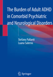 The Burden of Adult ADHD in Comorbid Psychiatric and Neurological Disorders (ISBN: 9783030390532)