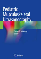 Pediatric Musculoskeletal Ultrasonography - Yasser El Miedany (ISBN: 9783030178260)