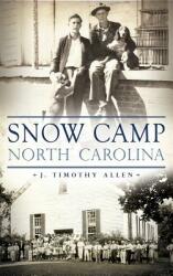 Snow Camp North Carolina (ISBN: 9781540233004)