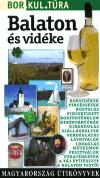 BALATON ÉS VIDÉKE - BOR. KUL. TÚRA (ISBN: 9789638002327)