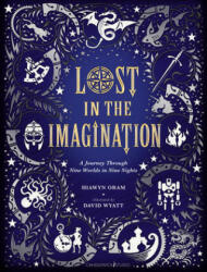 Lost in the Imagination: A Journey Through Nine Worlds in Nine Nights - Hiawyn Oram, David Wyatt (ISBN: 9781536210736)