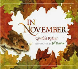 In November - Cynthia Rylant, Jill Kastner (ISBN: 9780152010768)