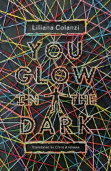 You Glow in the Dark - Chris Andrews (ISBN: 9780811237185)