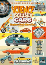Science Comics: Cars: Engines That Move You - Dan Zettwoch (ISBN: 9781626728219)
