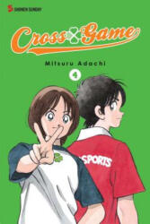Cross Game 4 - Mitsuru Adachi (ISBN: 9781421537689)