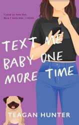 Text Me Baby One More Time (ISBN: 9781959194194)