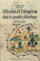 AFRICAINS ET EUROPEENS DANS LE MONDE ATLANTIQUE - SAUPIN (ISBN: 9782753533257)