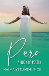 Pure: A Book Of Poetry (ISBN: 9780578747767)