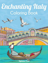 Enchanting Italy Coloring Book - Dylanna Press (ISBN: 9781647900359)