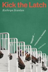 Kick the Latch (ISBN: 9781914198250)