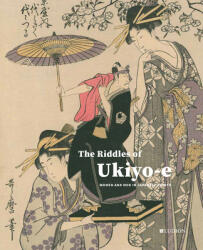 Riddles of Ukiyo-e - Chris Uhlenbeck, Jim Dwinger, Josephine Smit (ISBN: 9789493039902)