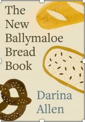 The New Ballymaloe Bread Book (ISBN: 9780717195855)