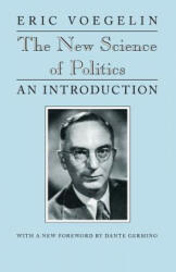 New Science of Politics - Eric Voegelin (ISBN: 9780226861142)