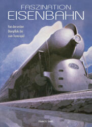 Faszination Eisenbahn (ISBN: 9788863125177)