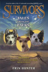 Tales from the Packs: Alpha's Tale / Sweet's Journey / Moon's Choice - Erin Hunter (ISBN: 9780606369596)