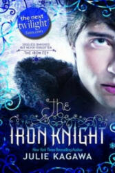Iron Knight - Julie Kagawa (ISBN: 9781848450608)