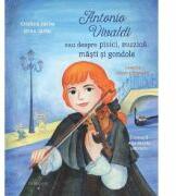 Antonio Vivaldi sau despre pisici, muzica, masti si gondole - Cristina Sarbu, Irina Sarbu (ISBN: 9786067471878)