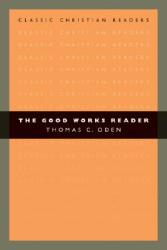 The Good Works Reader (ISBN: 9780802840318)