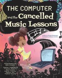 The Computer and the Cancelled Music Lessons: Data Science for Children (ISBN: 9781999481827)