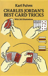 Charles Jordan's Best Card Tricks: With 265 Illustrations - Karl Fulves (ISBN: 9780486269313)