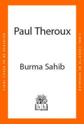 Burma Sahib - Paul Theroux (2024)