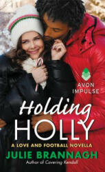 Holding Holly - Julie Brannagh (ISBN: 9780062363879)