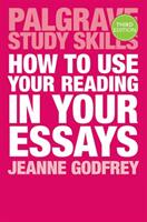 How to Use Your Reading in Your Essays (ISBN: 9781352002973)