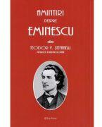Amintiri despre Eminescu - Teodor V. Stefanelli (ISBN: 9786066029001)