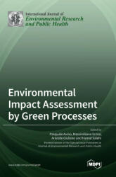 Environmental Impact Assessment by Green Processes - Massimiliano Errico, Aristide Giuliano (2022)