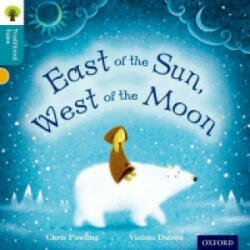 Oxford Reading Tree Traditional Tales: Level 9: East of the Sun, West of the Moon - Chris Powling (2011)