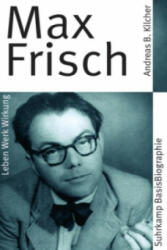 Max Frisch - Andreas B. Kilcher (2011)