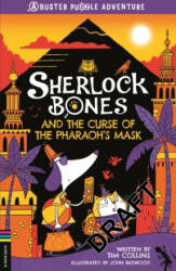 Sherlock Bones and the Curse of the Pharaoh's Mask - TIM COLLINS (2022)